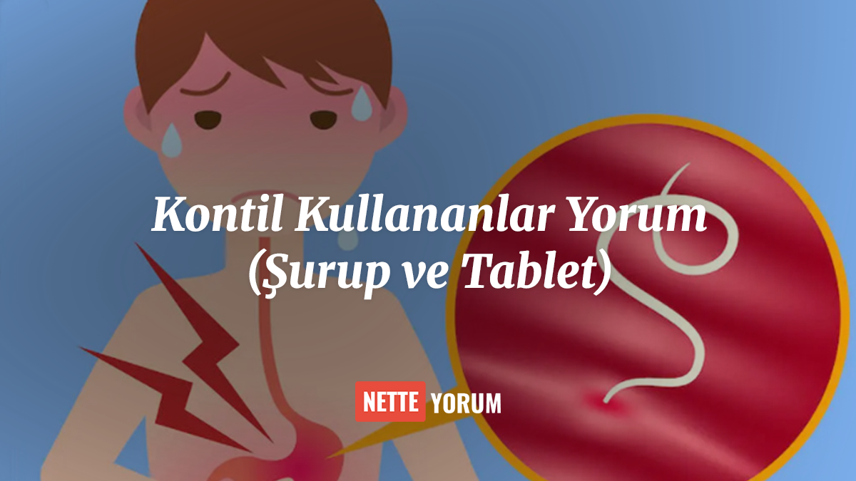 Kontil Kullananlar Yorum (Şurup ve Tablet)