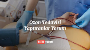 Ozon Tedavisi Yaptıranlar Yorum