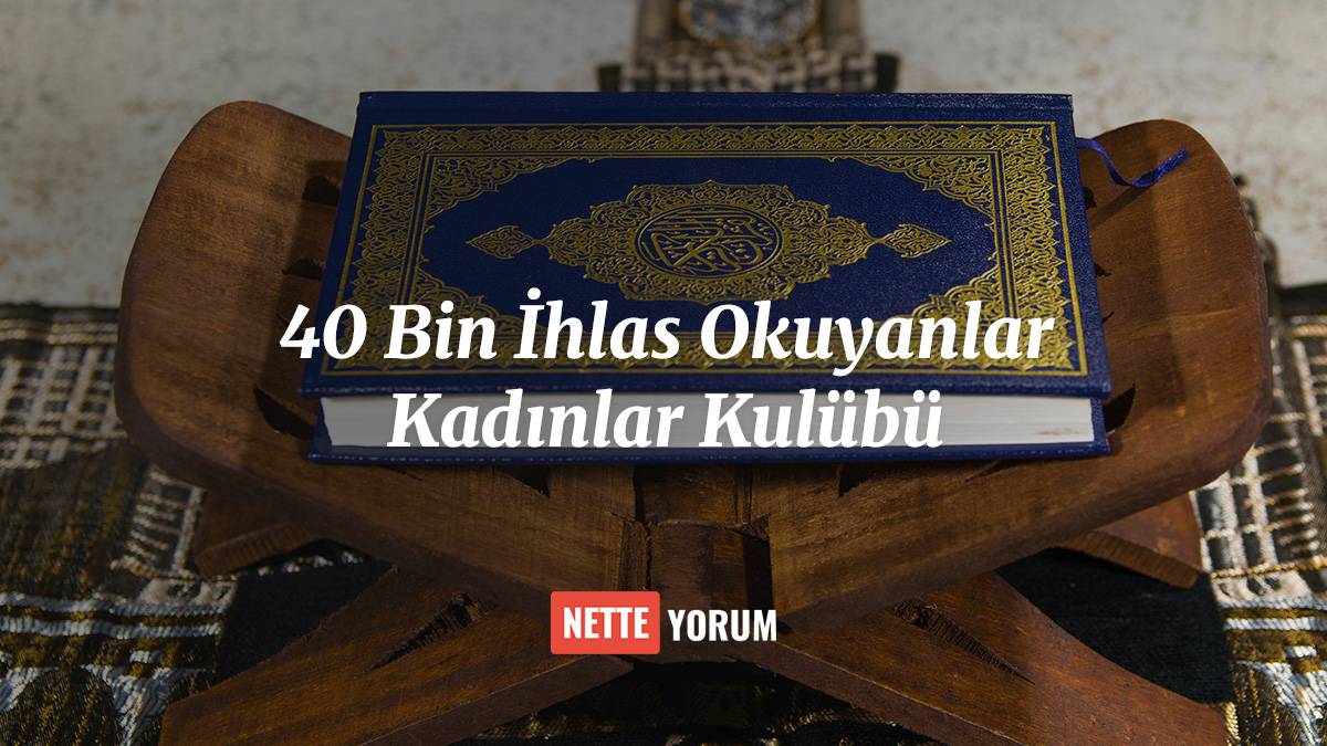 40 Bin İhlas Okuyanlar Kadınlar Kulübü