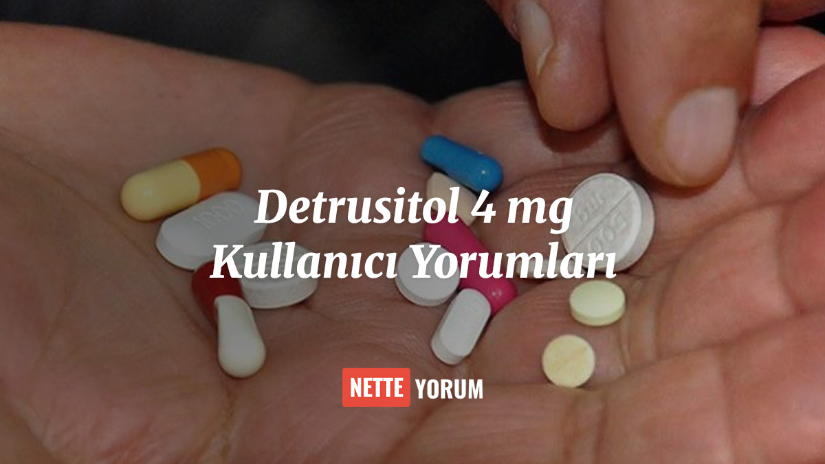 Detrusitol 4 mg Kullanıcı Yorumları